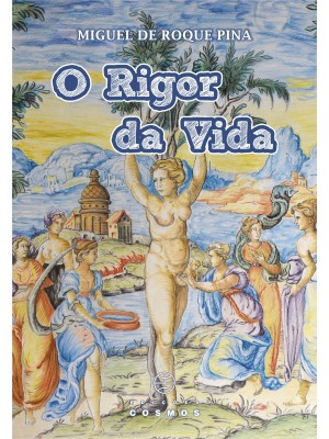 O Rigor da Vida